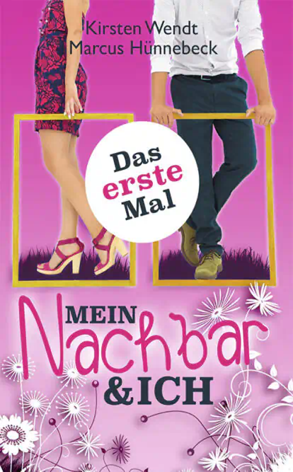 Mein Nachbar und Ich. Das erste Mal - Cover